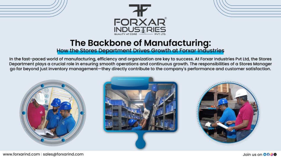 The Backbone of Manufacturing: How the Store Department Drives Growth at Forxar Industries