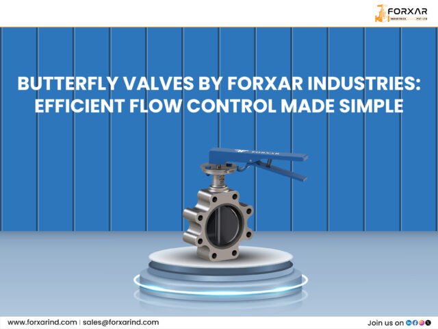 Butterfly Valve by Forxar Industries | Efficient Flow Control