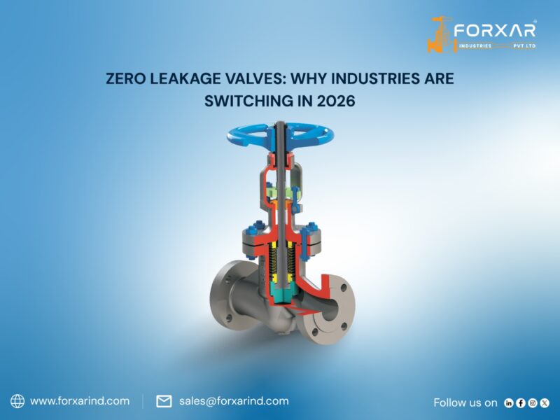 Zero Leakage Valves: Why Industries Are Switching in 2026